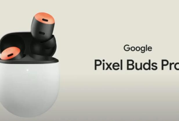 谷歌Pixel Buds Pro耳机使用方法 配对Android设备服务